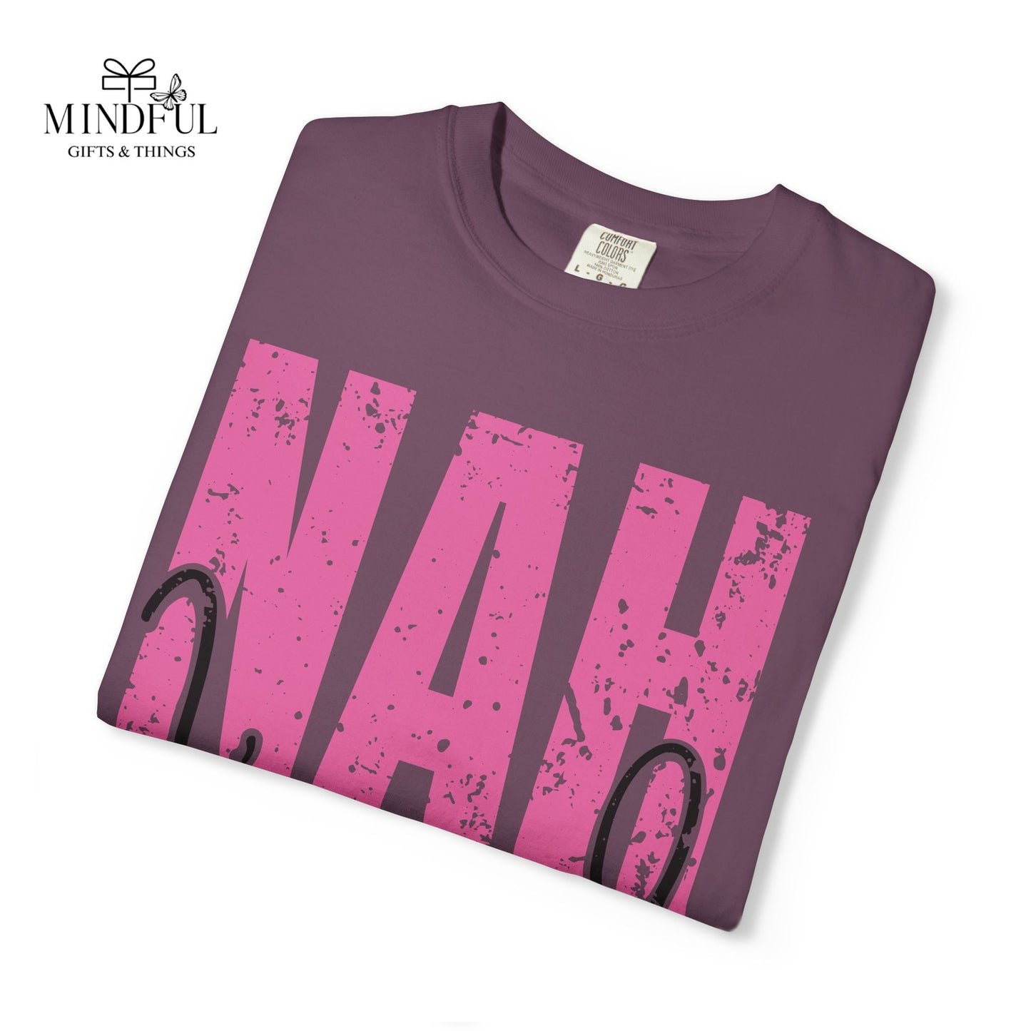 NAH I’m Good Graphic T-Shirt — Funny Casual Tee for Sassy Women & Teens