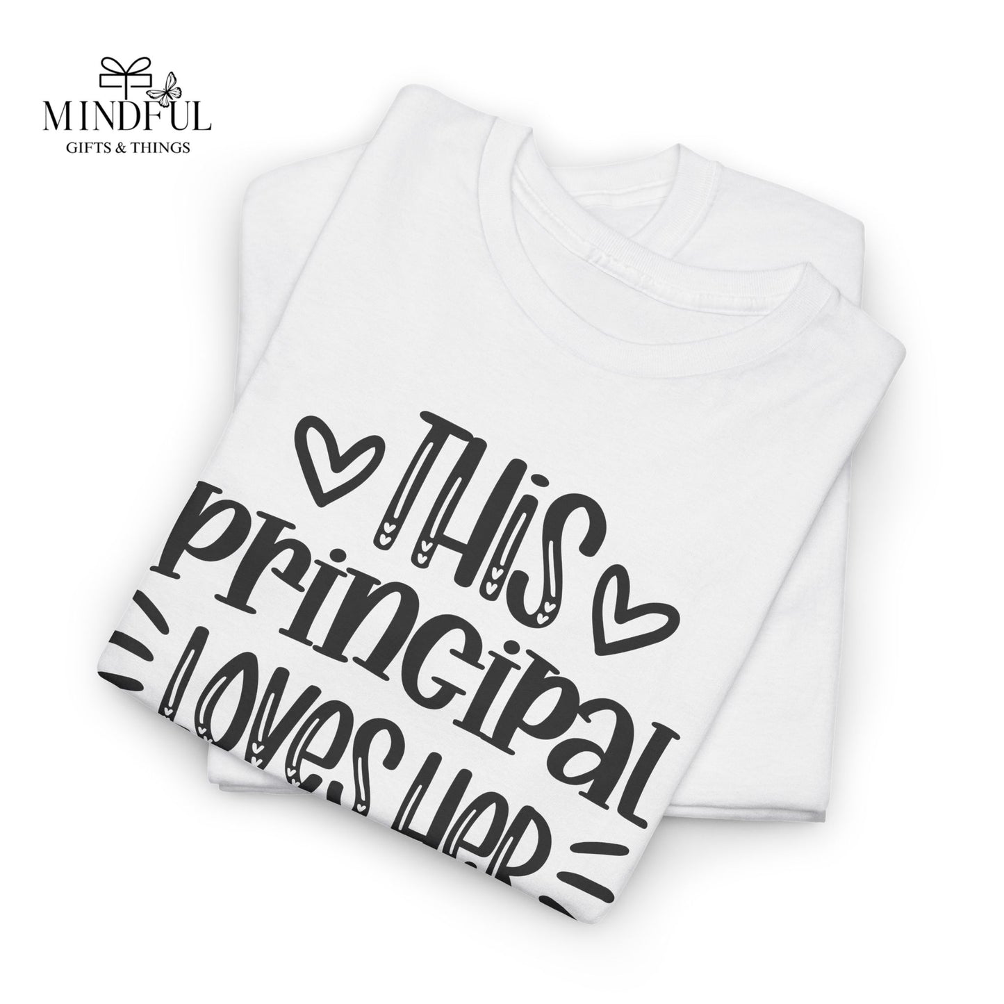 Principal Loves Her School T-Shirt — Cute School Administrator Appreciation Tee