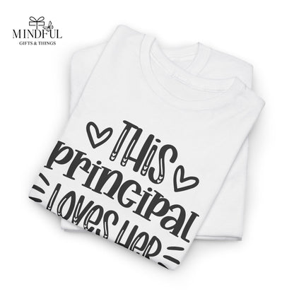 Principal Loves Her School T-Shirt — Cute School Administrator Appreciation Tee