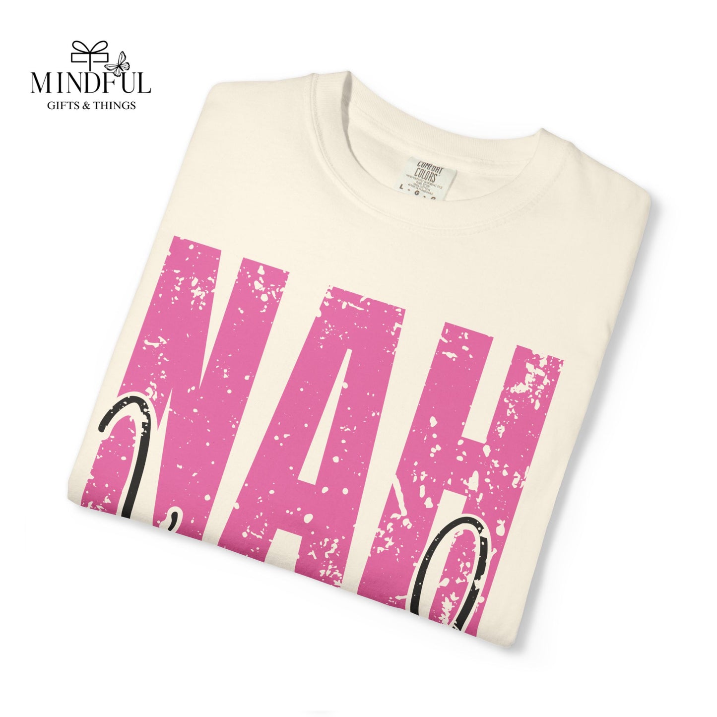 NAH I’m Good Graphic T-Shirt — Funny Casual Tee for Sassy Women & Teens
