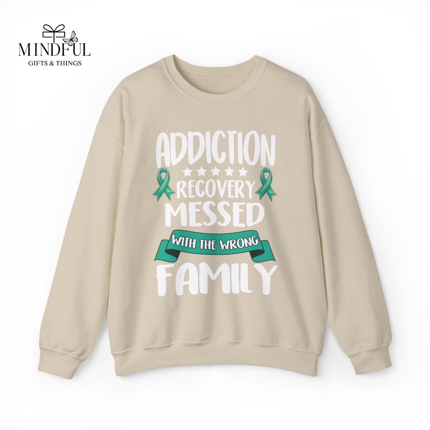 Recovery Crewneck Sweatshirt — "Addiction Recovery Messed With The Wrong Family"