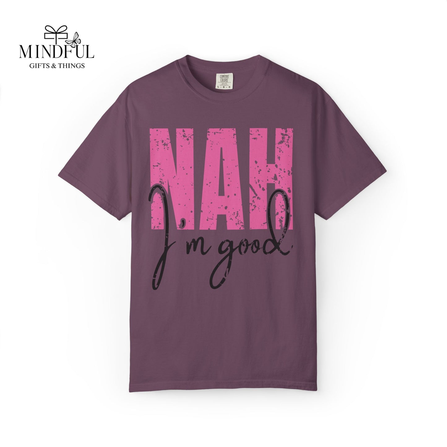 NAH I’m Good Graphic T-Shirt — Funny Casual Tee for Sassy Women & Teens