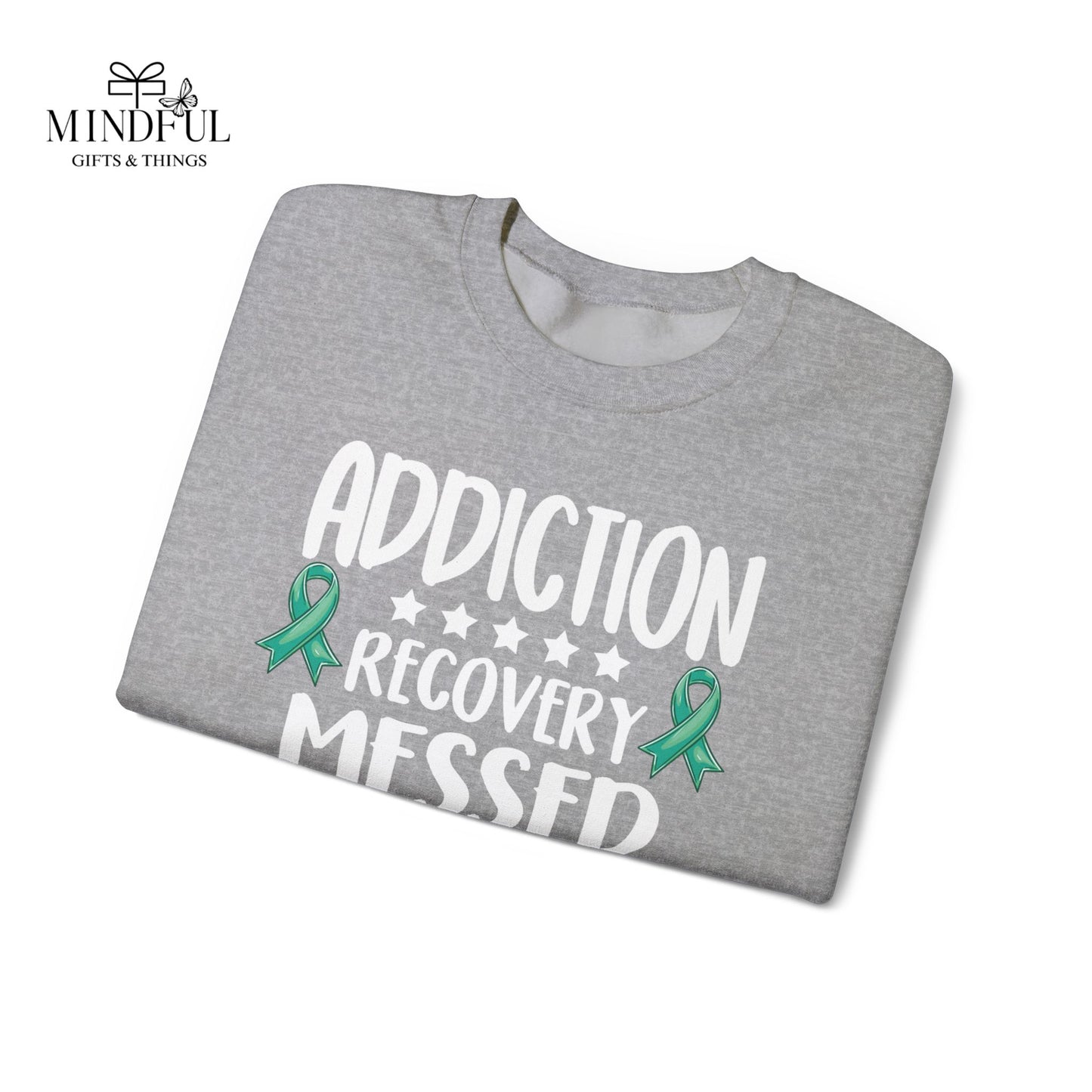 Recovery Crewneck Sweatshirt — "Addiction Recovery Messed With The Wrong Family"