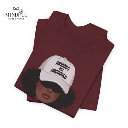 Ambitious But Anchored Graphic Tee — Empowered Black Woman Design
