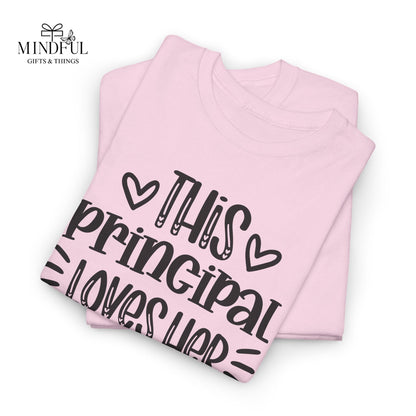 Principal Loves Her School T-Shirt — Cute School Administrator Appreciation Tee