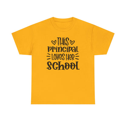 Principal Loves Her School T-Shirt — Cute School Administrator Appreciation Tee