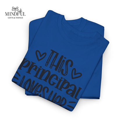 Principal Loves Her School T-Shirt — Cute School Administrator Appreciation Tee