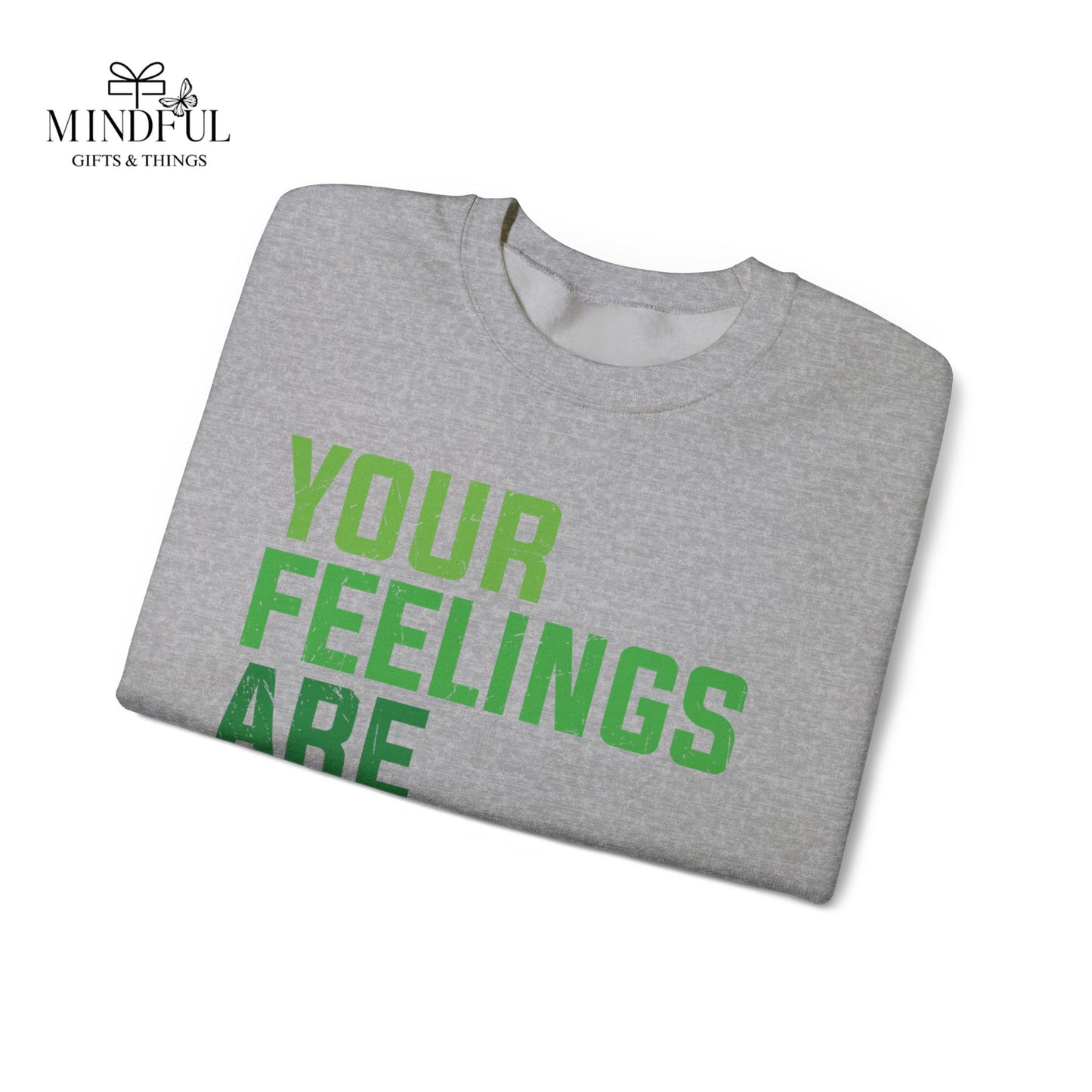 Your Feelings Are Valid Crewneck Sweatshirt