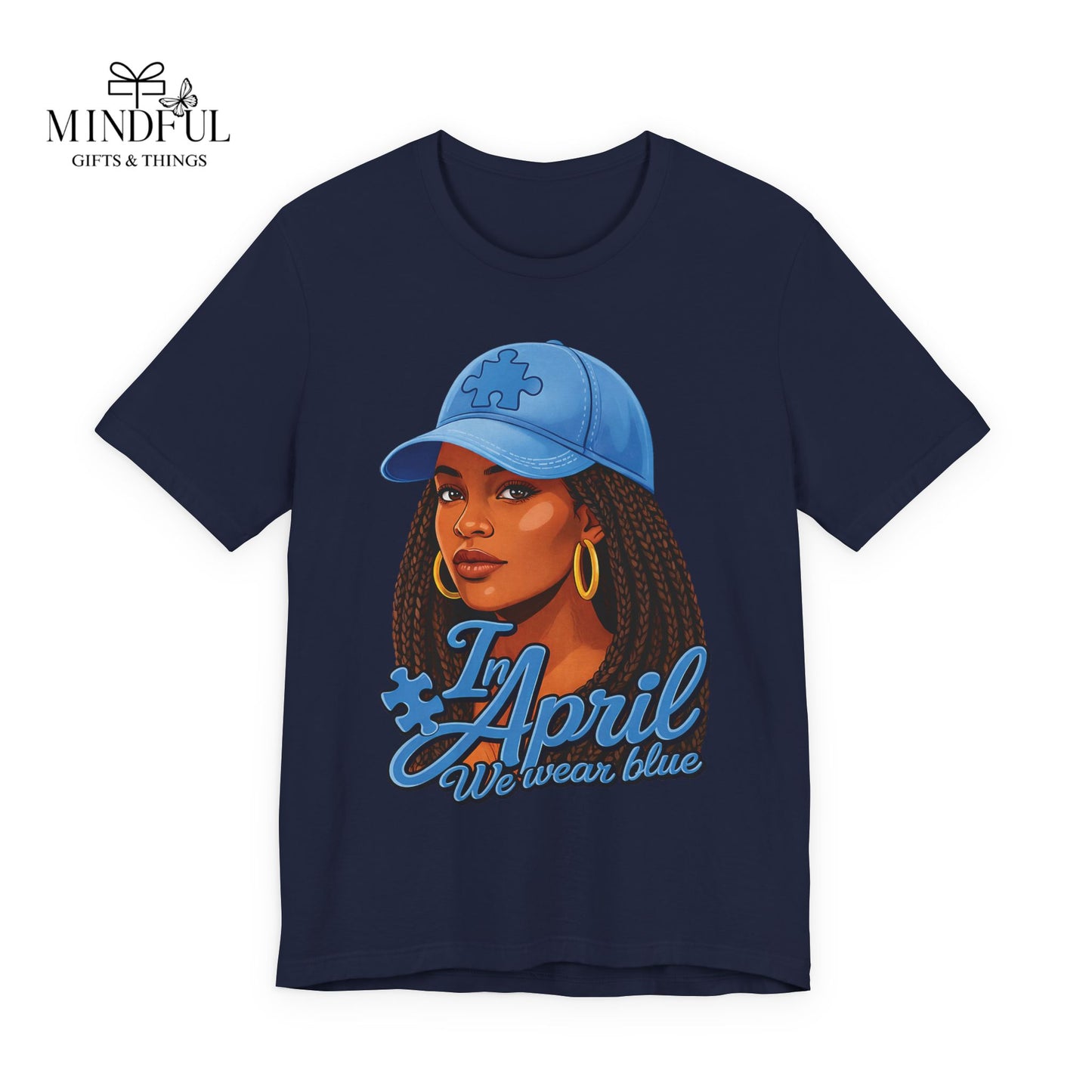 In April We Wear Blue T-Shirt — Women's April Birthday Tee