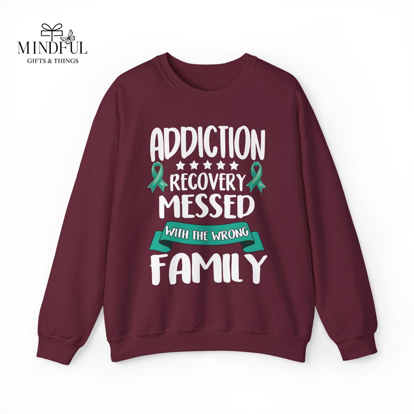 Recovery Crewneck Sweatshirt — "Addiction Recovery Messed With The Wrong Family"