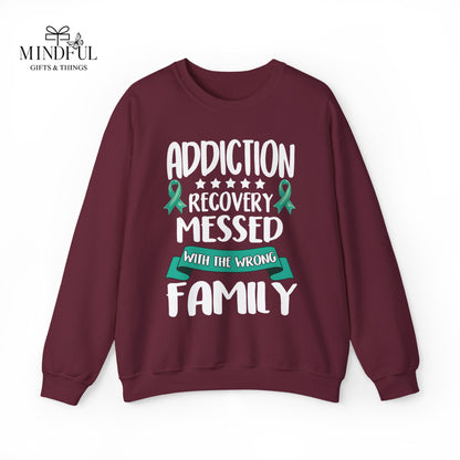 Recovery Crewneck Sweatshirt — "Addiction Recovery Messed With The Wrong Family"