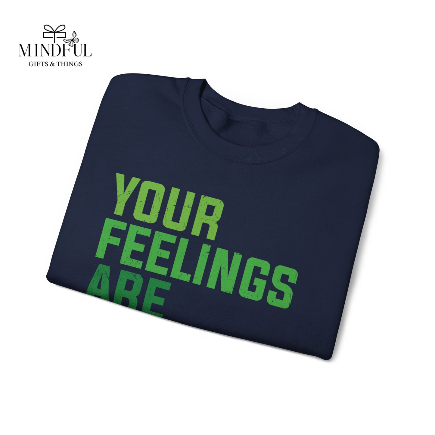 Your Feelings Are Valid Crewneck Sweatshirt