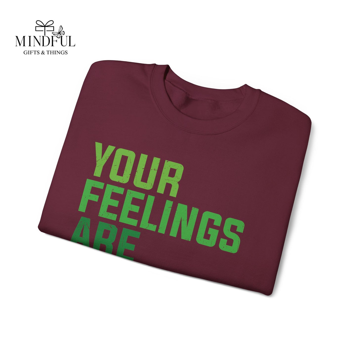 Your Feelings Are Valid Crewneck Sweatshirt