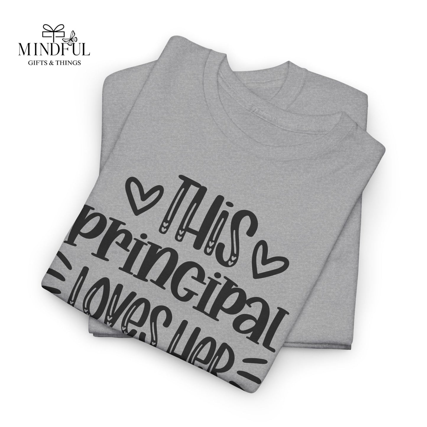 Principal Loves Her School T-Shirt — Cute School Administrator Appreciation Tee