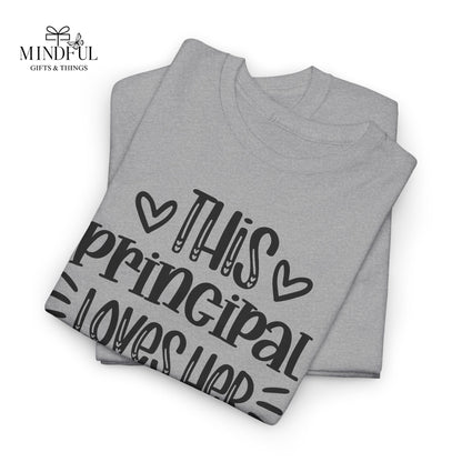 Principal Loves Her School T-Shirt — Cute School Administrator Appreciation Tee