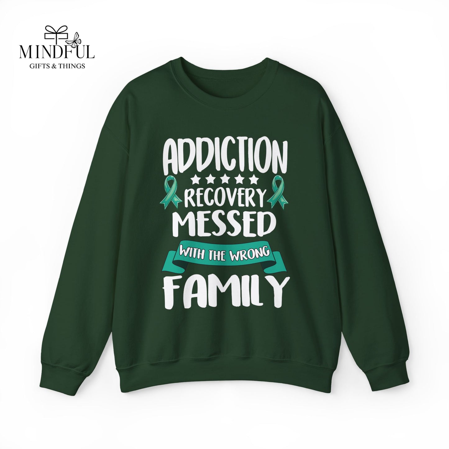 Recovery Crewneck Sweatshirt — "Addiction Recovery Messed With The Wrong Family"