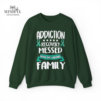 Recovery Crewneck Sweatshirt — "Addiction Recovery Messed With The Wrong Family"
