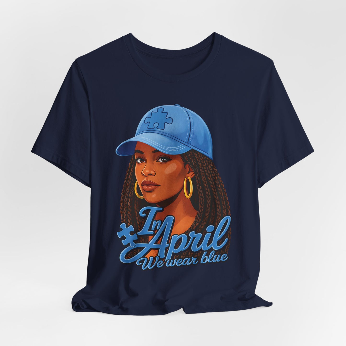 In April We Wear Blue T-Shirt — Women's April Birthday Tee