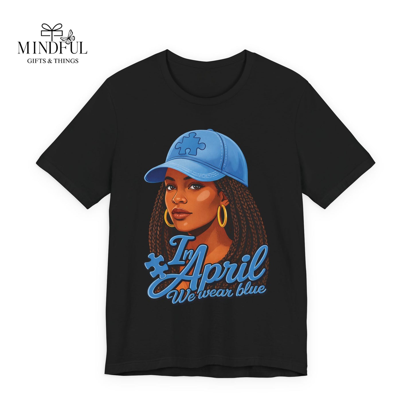In April We Wear Blue T-Shirt — Women's April Birthday Tee