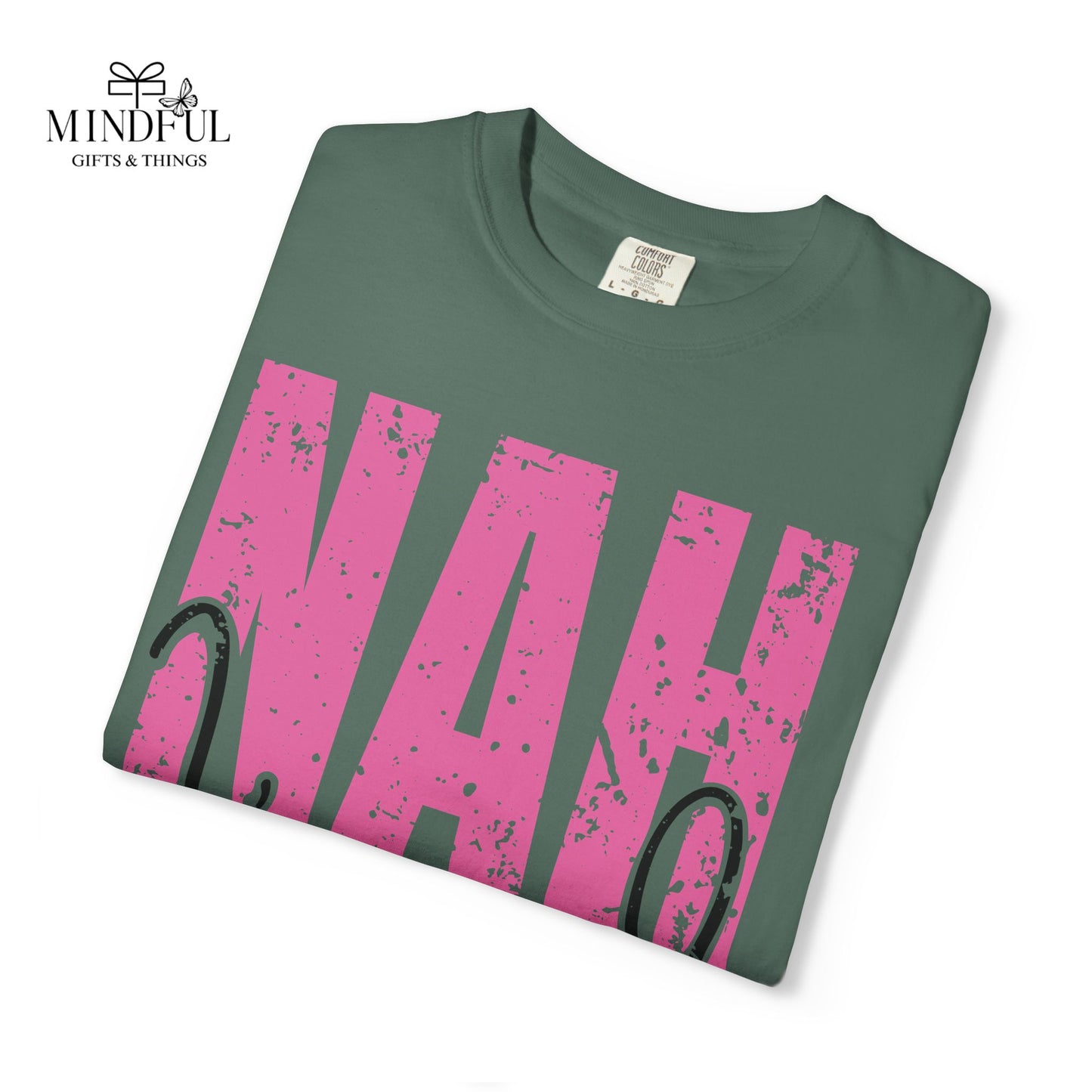 NAH I’m Good Graphic T-Shirt — Funny Casual Tee for Sassy Women & Teens