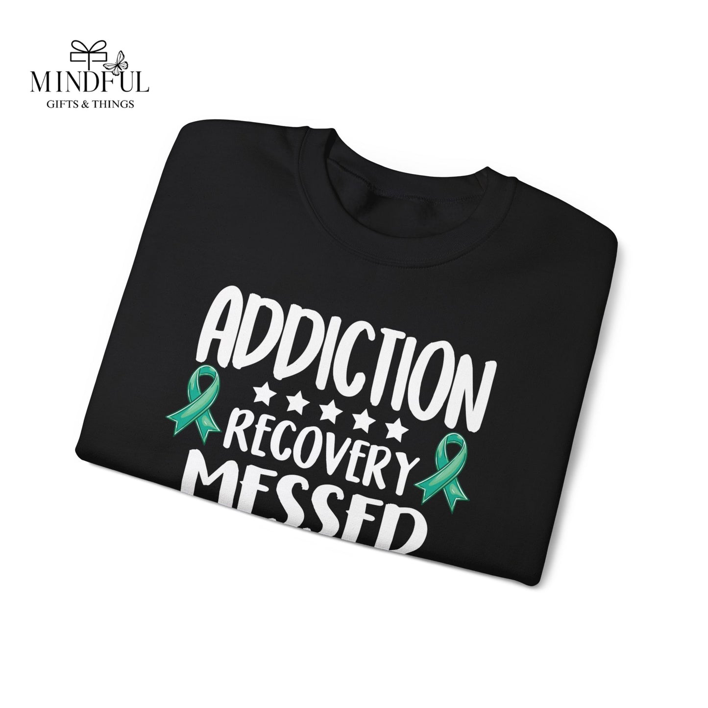 Recovery Crewneck Sweatshirt — "Addiction Recovery Messed With The Wrong Family"