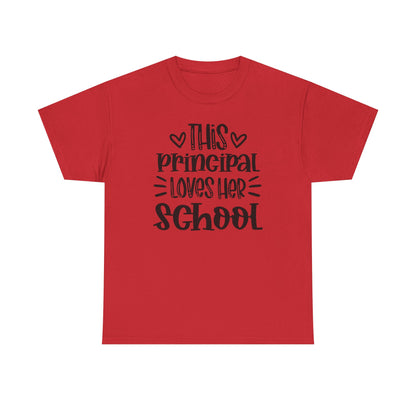 Principal Loves Her School T-Shirt — Cute School Administrator Appreciation Tee