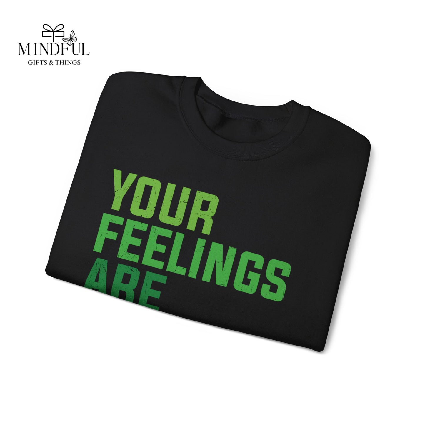 Your Feelings Are Valid Crewneck Sweatshirt