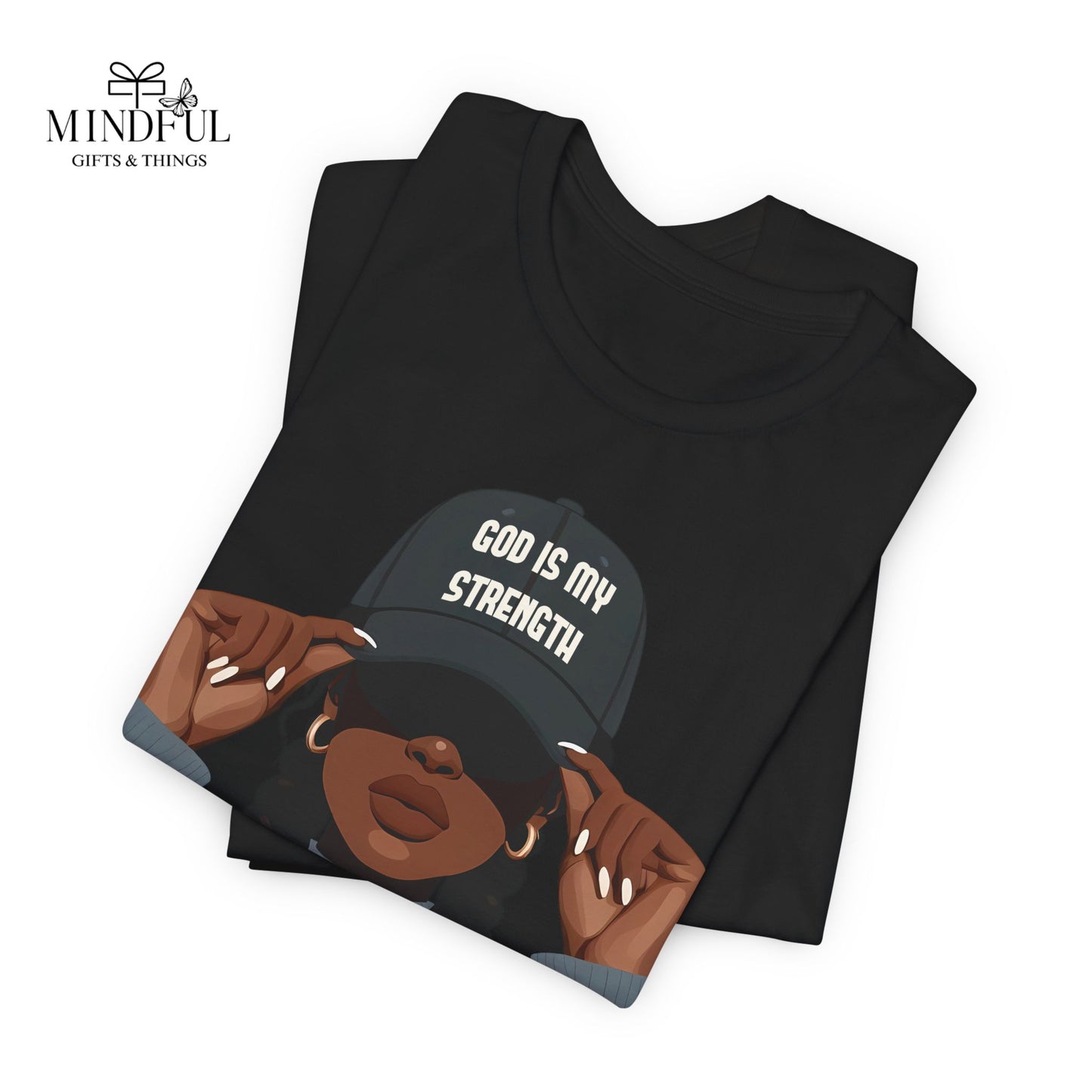 God Is My Strength Tee — Faith-Based Graphic T-Shirt with 'God Is My Strength' Cap