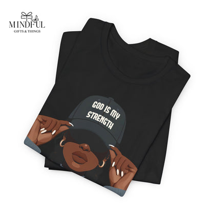 God Is My Strength Tee — Faith-Based Graphic T-Shirt with 'God Is My Strength' Cap