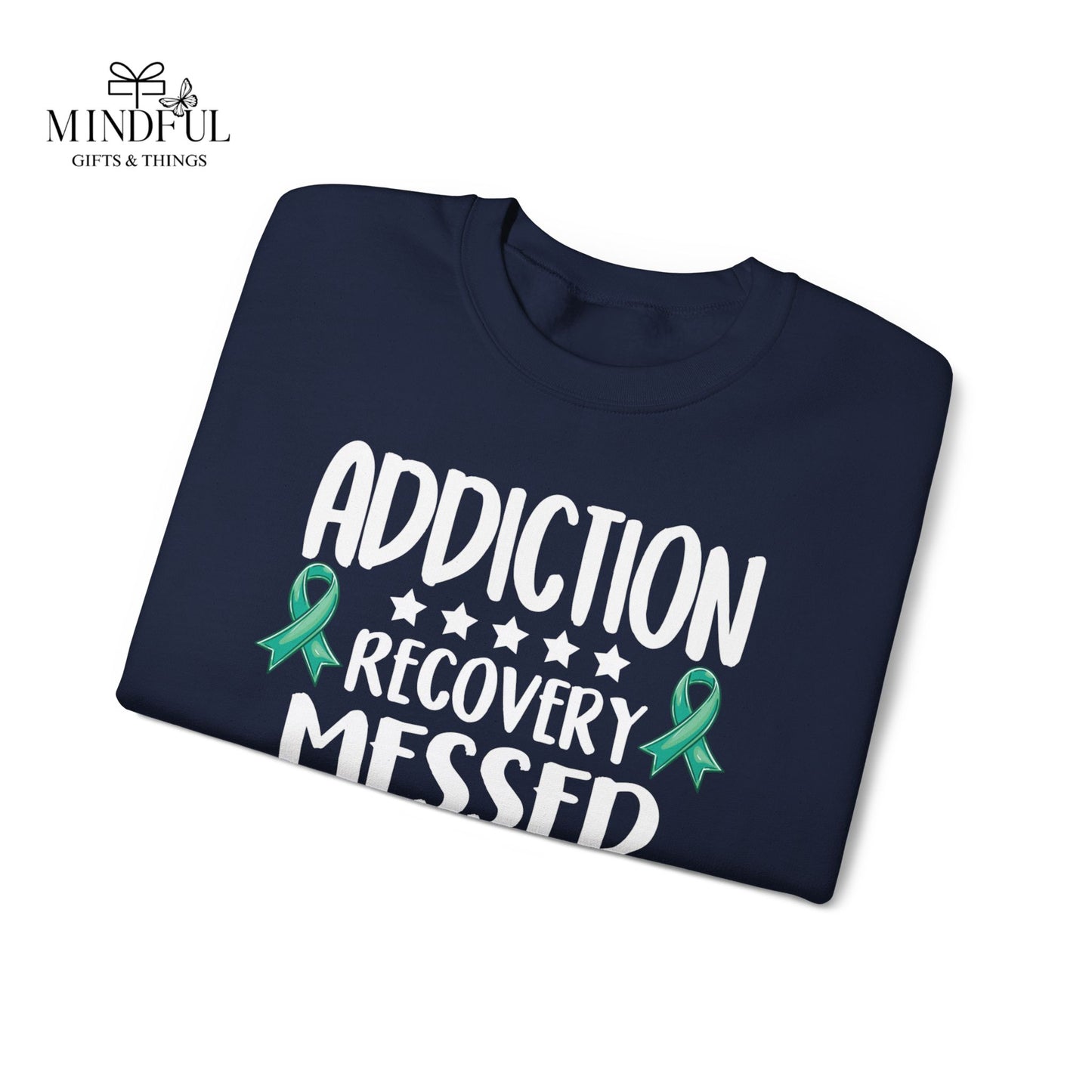 Recovery Crewneck Sweatshirt — "Addiction Recovery Messed With The Wrong Family"