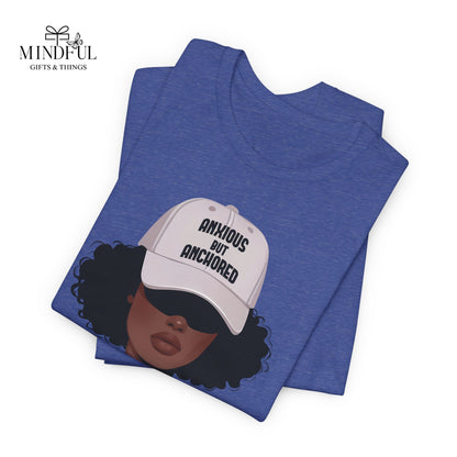 Ambitious But Anchored Graphic Tee — Empowered Black Woman Design