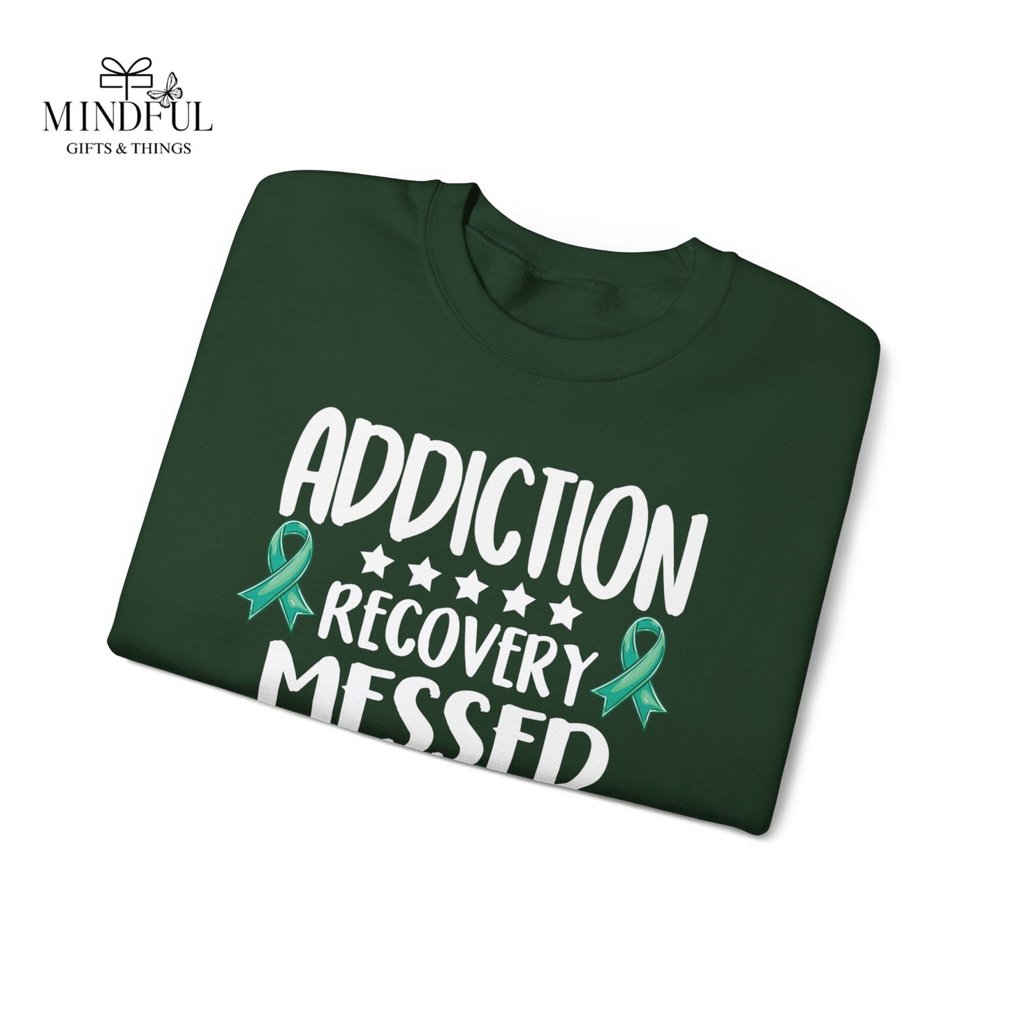 Recovery Crewneck Sweatshirt — "Addiction Recovery Messed With The Wrong Family"