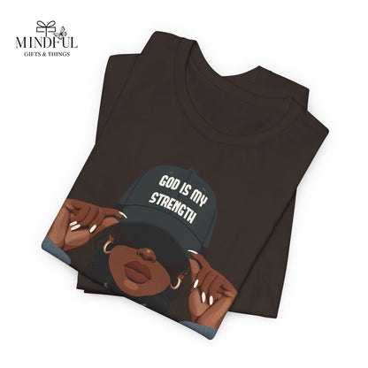 God Is My Strength Tee — Faith-Based Graphic T-Shirt with 'God Is My Strength' Cap