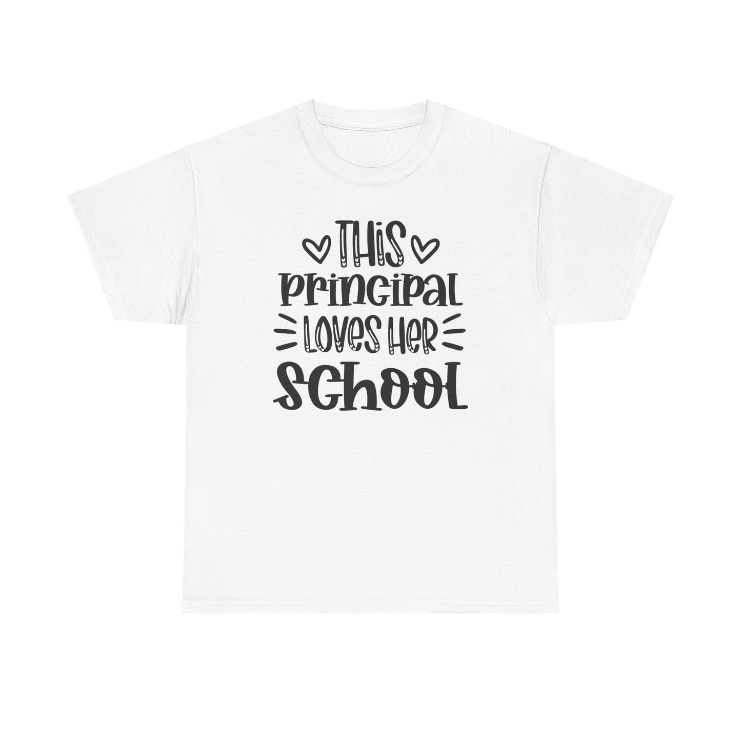 Principal Loves Her School T-Shirt — Cute School Administrator Appreciation Tee