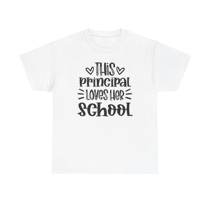 Principal Loves Her School T-Shirt — Cute School Administrator Appreciation Tee