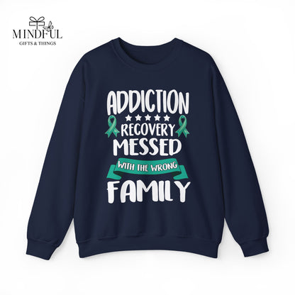 Recovery Crewneck Sweatshirt — "Addiction Recovery Messed With The Wrong Family"