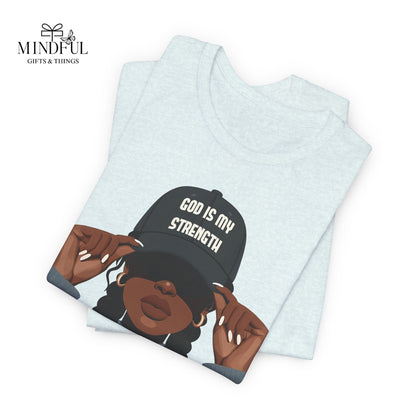 God Is My Strength Tee — Faith-Based Graphic T-Shirt with 'God Is My Strength' Cap