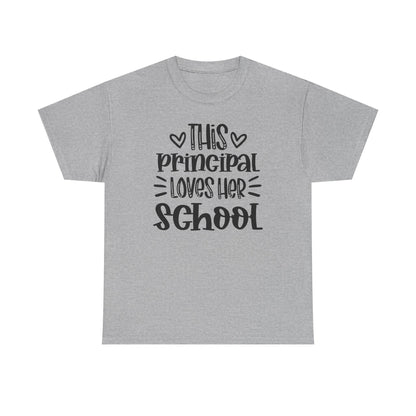Principal Loves Her School T-Shirt — Cute School Administrator Appreciation Tee