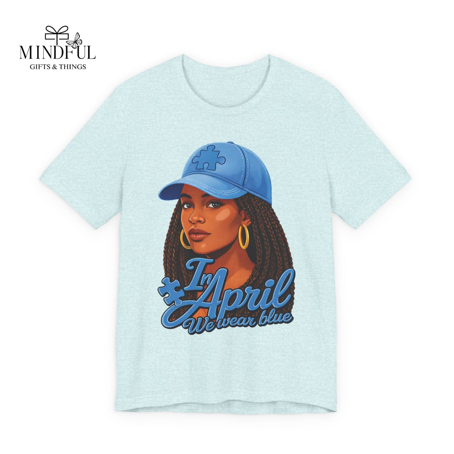 In April We Wear Blue T-Shirt — Women's April Birthday Tee