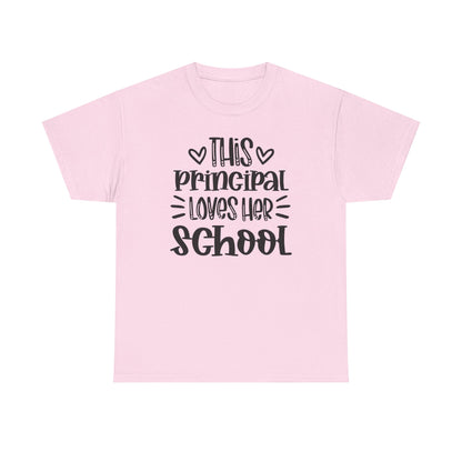 Principal Loves Her School T-Shirt — Cute School Administrator Appreciation Tee