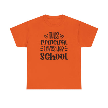 Principal Loves Her School T-Shirt — Cute School Administrator Appreciation Tee