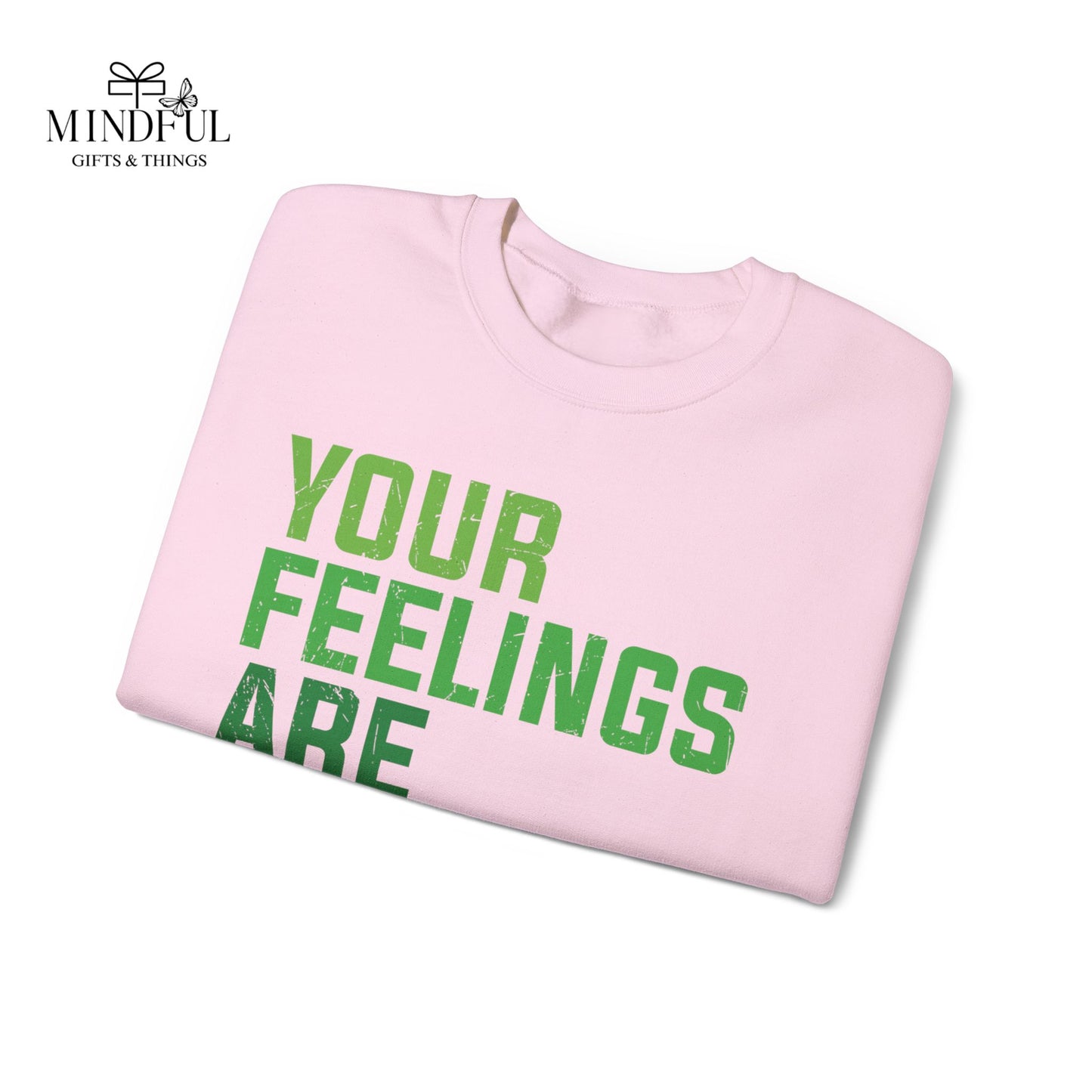 Your Feelings Are Valid Crewneck Sweatshirt