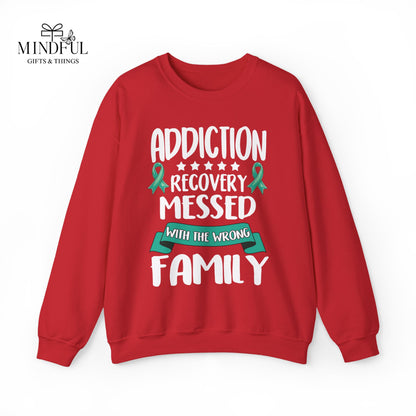 Recovery Crewneck Sweatshirt — "Addiction Recovery Messed With The Wrong Family"