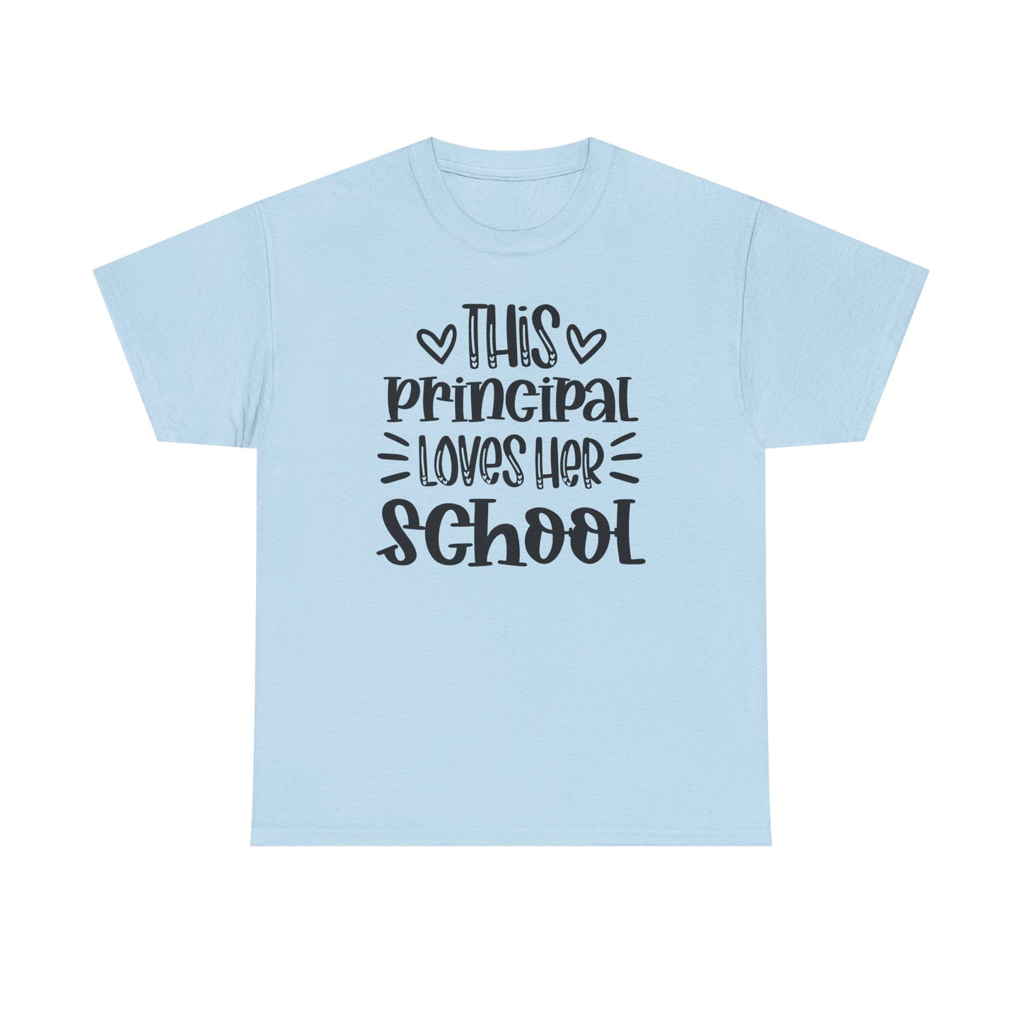Principal Loves Her School T-Shirt — Cute School Administrator Appreciation Tee