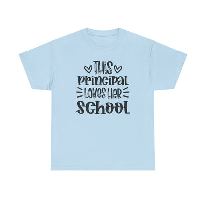 Principal Loves Her School T-Shirt — Cute School Administrator Appreciation Tee
