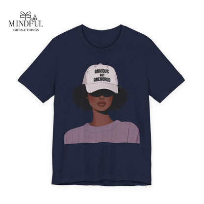 Ambitious But Anchored Graphic Tee — Empowered Black Woman Design