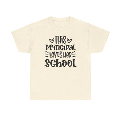 Principal Loves Her School T-Shirt — Cute School Administrator Appreciation Tee