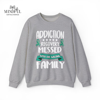 Recovery Crewneck Sweatshirt — "Addiction Recovery Messed With The Wrong Family"
