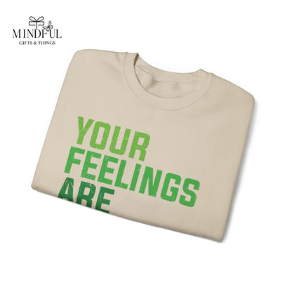 Your Feelings Are Valid Crewneck Sweatshirt