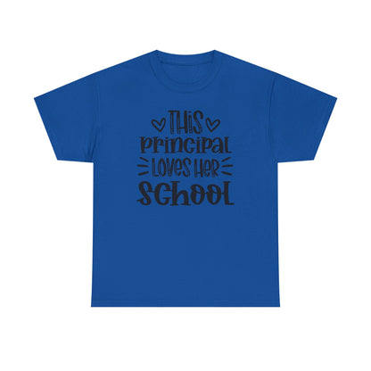 Principal Loves Her School T-Shirt — Cute School Administrator Appreciation Tee